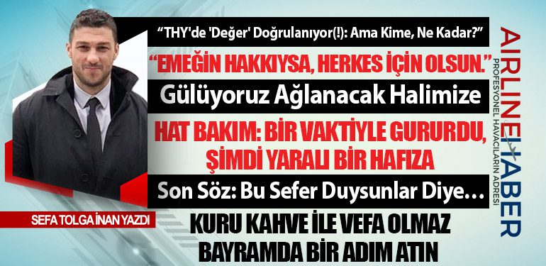 THY'de 'Değer' Doğrulanıyor(!): Ama Kime, Ne Kadar? Emeğin hakkıysa, herkes için olsun