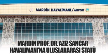 Mardin Prof. Dr. Aziz Sancar Havalimanı’na Uluslararası Statü 6 Haberler AJet Mardin Prof. Dr. Aziz Sancar Havalimanı’na Uluslararası Statü