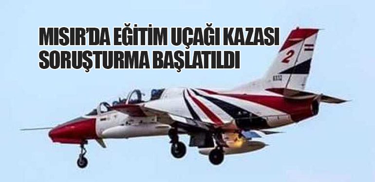 Mısır’da Eğitim Uçağı Kazası: Soruşturma Başlatıldı