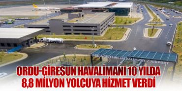 Ordu-Giresun Havalimanı 10 Yılda 8,8 Milyon Yolcuya Hizmet Verdi 5 Haberler THK Ordu-Giresun Havalimanı 10 Yılda 8,8 Milyon Yolcuya Hizmet Verdi