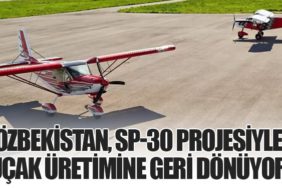 Özbekistan, SP-30 Projesiyle Uçak Üretimine Geri Dönüyor
