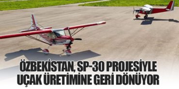 Özbekistan, SP-30 Projesiyle Uçak Üretimine Geri Dönüyor 10 Haberler Emirates Özbekistan, SP-30 Projesiyle Uçak Üretimine Geri Dönüyor