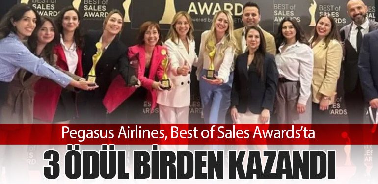 Pegasus Airlines, Best of Sales Awards’ta 3 Ödül Birden Kazandı
