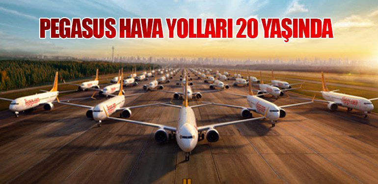 Pegasus Hava Yolları 20 Yaşında