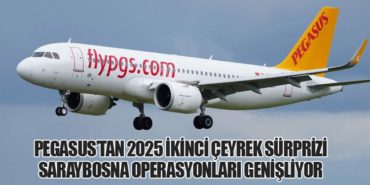 Pegasus’tan 2025 İkinci Çeyrek Sürprizi: Saraybosna Operasyonları Genişliyor 8 Haberler Türk Pegasus’tan 2025 İkinci Çeyrek Sürprizi: Saraybosna Operasyonları Genişliyor