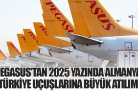 Pegasus’tan 2025 Yazında Almanya-Türkiye Uçuşlarına Büyük Atılım