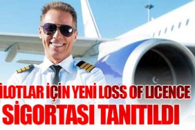 Pilotlar İçin Yeni Loss of Licence Sigortası Tanıtıldı