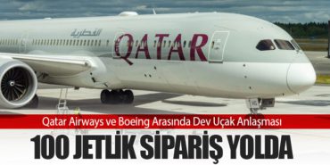 Qatar Airways ve Boeing Arasında Dev Uçak Anlaşması: 100 Jetlik Sipariş Yolda 3 Haberler Türk Qatar Airways ve Boeing Arasında Dev Uçak Anlaşması: 100 Jetlik Sipariş Yolda
