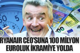 Ryanair CEO’suna 100 Milyon Euroluk İkramiye Yolda