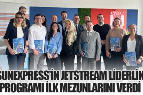 SunExpress’in JetStream Liderlik Programı İlk Mezunlarını Verdi