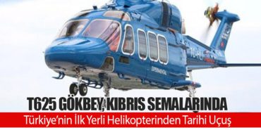 T625 GÖKBEY, Kıbrıs Semalarında: Türkiye’nin İlk Yerli Helikopterinden Tarihi Uçuş 9 Haberler Havalimanları T625 GÖKBEY, Kıbrıs Semalarında: Türkiye’nin İlk Yerli Helikopterinden Tarihi Uçuş