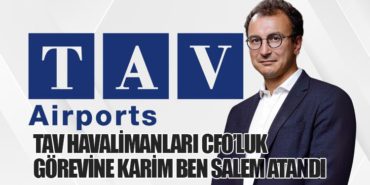 TAV Havalimanları CFO’luk Görevine Karim Ben Salem Atandı 6 Haberler Hatay Havalimanı TAV Havalimanları CFO’luk Görevine Karim Ben Salem Atandı