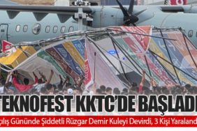 TEKNOFEST KKTC’de Başladı: Açılış Gününde Şiddetli Rüzgar Demir Kuleyi Devirdi, 3 Kişi Yaralandı