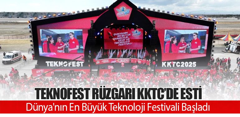 TEKNOFEST Rüzgarı KKTC’de Esti: Dünya'nın En Büyük Teknoloji Festivali Başladı