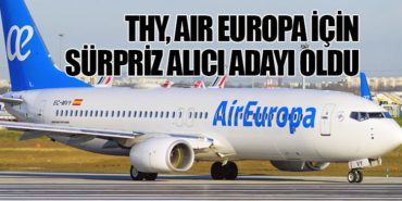 THY, Air Europa İçin Sürpriz Alıcı Adayı Oldu 10 Haberler HÜRJET THY, Air Europa İçin Sürpriz Alıcı Adayı Oldu