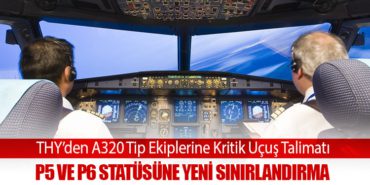 THY’den A320 Tip Ekiplerine Kritik Uçuş Talimatı: P5 ve P6 Statüsüne Yeni Sınırlandırma 8 Haberler Ercan Havaliman THY’den A320 Tip Ekiplerine Kritik Uçuş Talimatı: P5 ve P6 Statüsüne Yeni Sınırlandırma