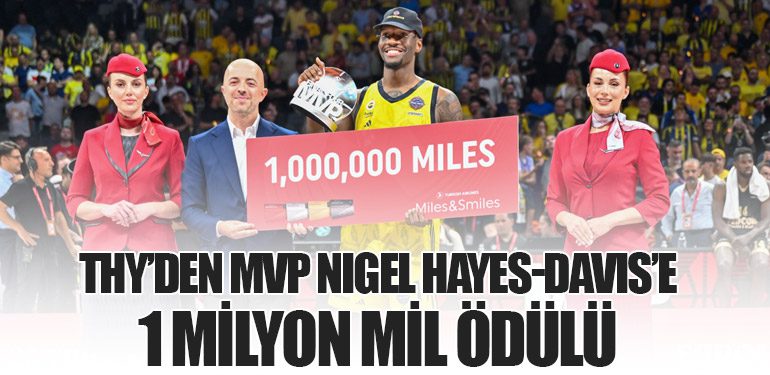 THY’den MVP Nigel Hayes-Davis’e 1 Milyon Mil Ödülü