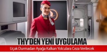 THY’den Yeni Uygulama: Uçak Durmadan Ayağa Kalkan Yolculara Ceza Verilecek 4 Haberler THY THY’den Yeni Uygulama: Uçak Durmadan Ayağa Kalkan Yolculara Ceza Verilecek
