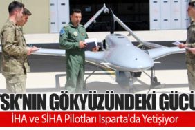 TSK'nın Gökyüzündeki Gücü: İHA ve SİHA Pilotları Isparta'da Yetişiyor