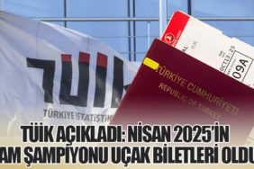 TÜİK Açıkladı: Nisan 2025’in Zam Şampiyonu Uçak Biletleri Oldu