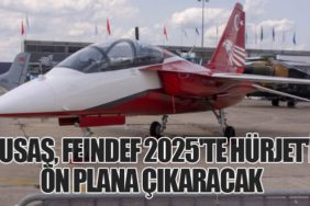 TUSAŞ, FEINDEF 2025'te HÜRJET'i Ön Plana Çıkaracak