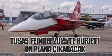 TUSAŞ, FEINDEF 2025'te HÜRJET'i Ön Plana Çıkaracak 5 Haberler Ucuz Uçak Bileti TUSAŞ, FEINDEF 2025’te HÜRJET’i Ön Plana Çıkaracak