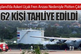 Tayland’da Askeri Uçak Fren Arızası Nedeniyle Pistten Çıktı: 62 Kişi Tahliye Edildi