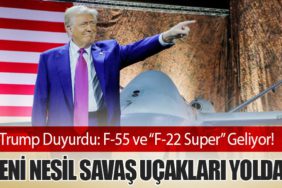 Trump Duyurdu: F-55 ve “F-22 Super” Geliyor! Yeni Nesil Savaş Uçakları Yolda