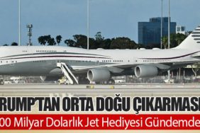 Trump’tan Orta Doğu Çıkarması: 400 Milyar Dolarlık Jet Hediyesi Gündemde