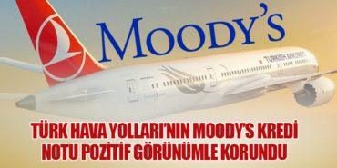 Türk Hava Yolları’nın Moody’s Kredi Notu Pozitif Görünümle Korundu 4 Haberler Check-in Türk Hava Yolları’nın Moody’s Kredi Notu Pozitif Görünümle Korundu