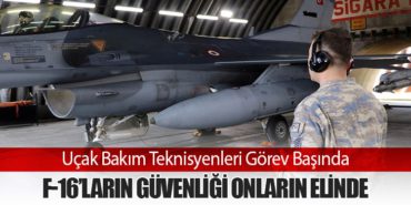 Uçak Bakım Teknisyenleri Görev Başında: F-16’ların Güvenliği Onların Elinde 11 Haberler Türk Hava Yolları Uçak Bakım Teknisyenleri Görev Başında: F-16’ların Güvenliği Onların Elinde