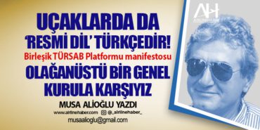 Uçaklarda da ‘resmi dil’ Türkçedir! Birleşik TÜRSAB Platformu manifestosu: Olağanüstü bir genel kurula karşıyız
