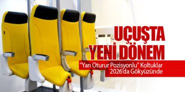 Uçuşta Yeni Dönem: "Yarı Oturur Pozisyonlu" Koltuklar 2026’da Gökyüzünde 8 Haberler THK Uçuşta Yeni Dönem: “Yarı Oturur Pozisyonlu” Koltuklar 2026’da Gökyüzünde