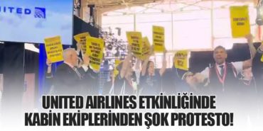 United Airlines Etkinliğinde Kabin Ekiplerinden Şok Protesto!