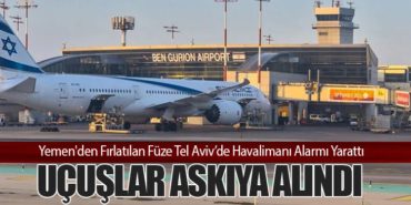 Yemen'den Fırlatılan Füze Tel Aviv’de Havalimanı Alarmı Yarattı: Uçuşlar Askıya Alındı 2 Haberler Hatay Havalimanı Yemen’den Fırlatılan Füze Tel Aviv’de Havalimanı Alarmı Yarattı: Uçuşlar Askıya Alındı