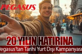 20 Yılın Hatırına: Pegasus’tan Tarihi Yurt Dışı Kampanyası