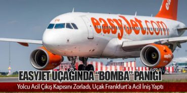 EasyJet Uçağında “Bomba” Paniği: Yolcu Acil Çıkış Kapısını Zorladı, Uçak Frankfurt’a Acil İniş Yaptı 7 Haberler THY EasyJet Uçağında “Bomba” Paniği: Yolcu Acil Çıkış Kapısını Zorladı, Uçak Frankfurt’a Acil İniş Yaptı