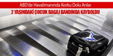 ABD'de Havalimanında Korku Dolu Anlar: 2 Yaşındaki Çocuk Bagaj Bandında Kayboldu 17 Haberler Türbülansa ABD’de Havalimanında Korku Dolu Anlar: 2 Yaşındaki Çocuk Bagaj Bandında Kayboldu
