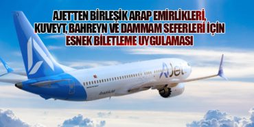 AJet’ten Birleşik Arap Emirlikleri, Kuveyt, Bahreyn ve Dammam Seferleri İçin Esnek Biletleme Uygulaması 9 Haberler Uçaklar AJet’ten Birleşik Arap Emirlikleri, Kuveyt, Bahreyn ve Dammam Seferleri İçin Esnek Biletleme Uygulaması
