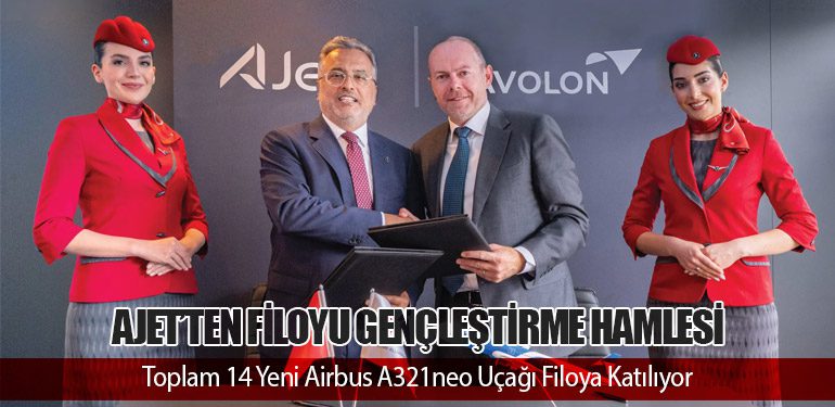 AJet’ten Filoyu Gençleştirme Hamlesi: Toplam 14 Yeni Airbus A321neo Uçağı Filoya Katılıyor