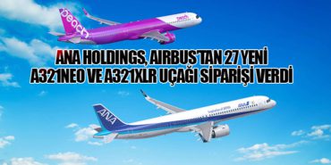 ANA Holdings, Airbus’tan 27 Yeni A321neo ve A321XLR Uçağı Siparişi Verdi 14 Haberler THY ANA Holdings, Airbus’tan 27 Yeni A321neo ve A321XLR Uçağı Siparişi Verdi