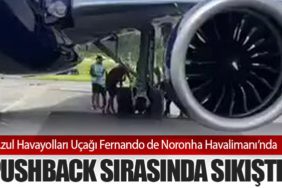Azul Havayolları Uçağı Fernando de Noronha Havalimanı’nda Pushback Sırasında Sıkıştı