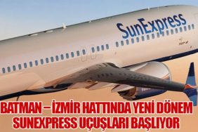Batman – İzmir Hattında Yeni Dönem: SunExpress Uçuşları Başlıyor