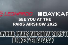 Baykar, Paris AirShow 2025’te İlk Kez Yer Alacak