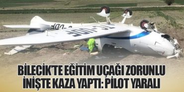 Bilecik’te Eğitim Uçağı Zorunlu İnişte Kaza Yaptı: Pilot Yaralı 8 Haberler PİL-VAK Bilecik’te Eğitim Uçağı Zorunlu İnişte Kaza Yaptı: Pilot Yaralı