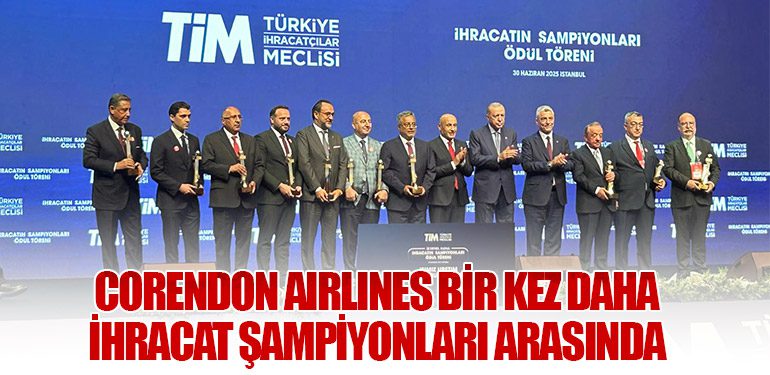 Corendon Airlines bir kez daha ihracat şampiyonları arasında