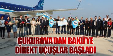 Çukurova’dan Bakü’ye Direkt Uçuşlar Başladı 2 Haberler Ihlara Vadisi Çukurova’dan Bakü’ye Direkt Uçuşlar Başladı