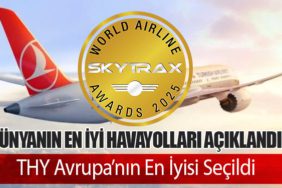 Dünyanın En İyi Havayolları Açıklandı. THY Avrupa’nın En İyisi Seçildi