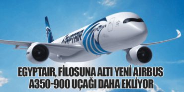 EGYPTAIR, Filosuna Altı Yeni Airbus A350-900 Uçağı Daha Ekliyor 6 Haberler Pegasus EGYPTAIR, Filosuna Altı Yeni Airbus A350-900 Uçağı Daha Ekliyor