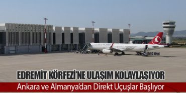 Edremit Körfezi’ne Ulaşım Kolaylaşıyor: Ankara ve Almanya’dan Direkt Uçuşlar Başlıyor 7 Haberler S7 Edremit Körfezi’ne Ulaşım Kolaylaşıyor: Ankara ve Almanya’dan Direkt Uçuşlar Başlıyor